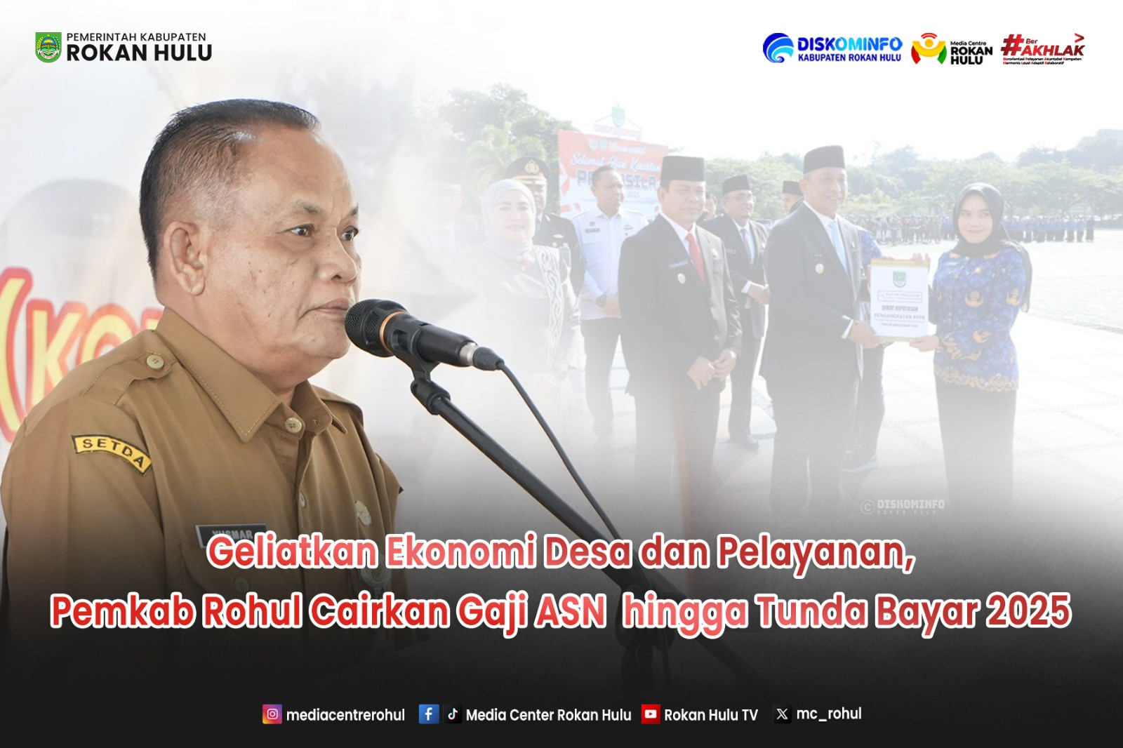 Geliatkan Ekonomi Desa dan Pelayanan, Pemkab Rohul Cairkan Gaji ASN hingga Tunda Bayar 2025