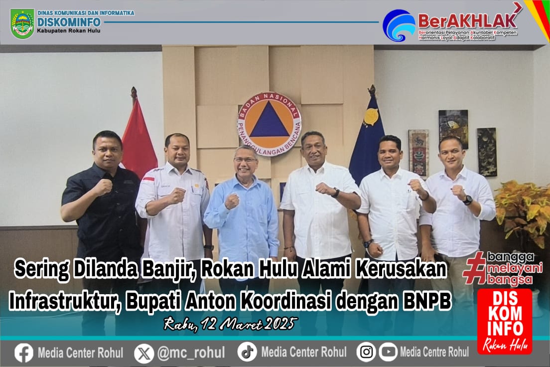 Kerusakan Infrastruktur di Rokan Hulu Karena  Banjir, Bupati Rohul Koordinasi dengan BNPB Pusat