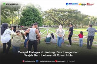 Merajut Bahagia di Jantung Pasir Pengaraian: Wajah Baru Lebaran di Rokan Hulu