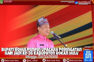 Basah oleh Hujan, Hangat oleh Semangat HUT ke-26 Rokan Hulu Meriah dan Khidmat